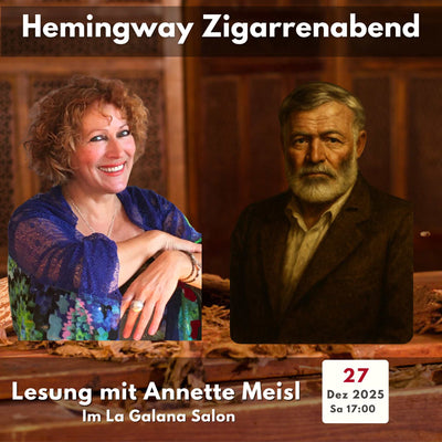 Lesung Hemingway-Seminar mit Rum und Zigarre - LA GALANA - LA GALANA - Zigarre - Zigarren - Zigarren kaufen - Zigarrendreherin | Zigarrendreher | Zigarrenmanufaktur | Tabakgeschäft